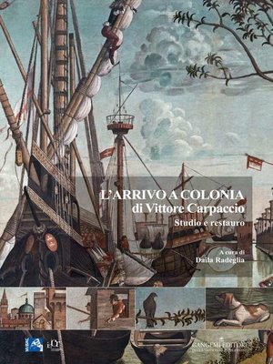 cover image of L'arrivo a Colonia di Vittore Carpaccio
